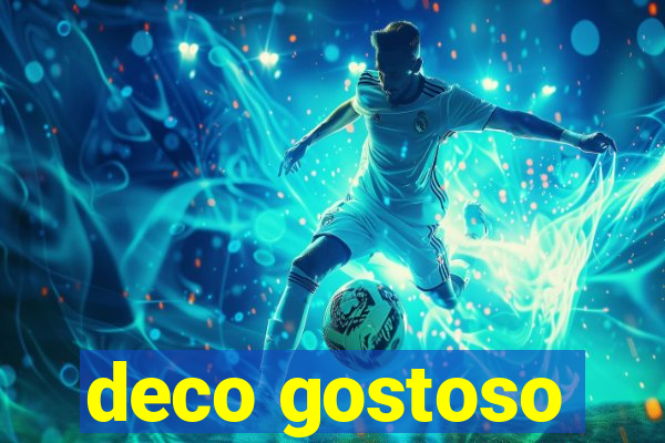 deco gostoso